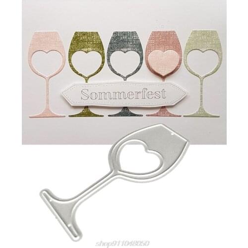 Heart Wine Glass Metal Cutting Dies Stencil DIY Scrapbooking Album Stamp Paper Card Embossing Craft Decor F04 21 Dropshipping