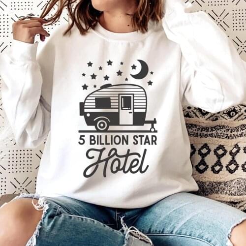 Five Billion Star Hotel 100% Cotton Sweatshirt Funny Women Long Sleeve Camping Outdoorsy Pullovers Streetwear