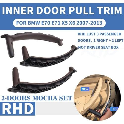 3PCS/set RHD Right Hand Drive Inner Door Pull Handle Trim Cover For BMW X5 X6 E70 E71 Car Front / Rear Left Right ABS Mocha 2013