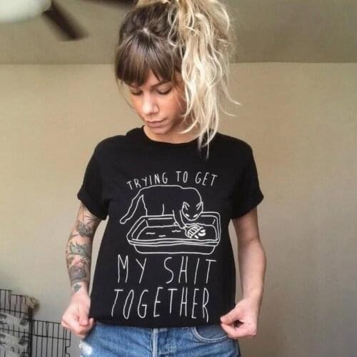 Trying To Get My Together Funny Graphic T-shirts Kawaii Harajuku Summer Women Tees Cotton Streetwear Girls Tops Dropshipping