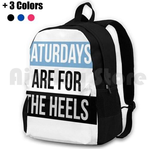 Saturdays Are For The Heels Shirts & Stickers Outdoor Hiking Backpack Waterproof Camping Travel North Carolina North Carolina