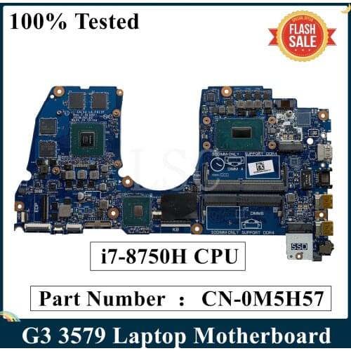 LSC For Dell G3 3579 Laptop Motherboard I7-8750H CPU 1050TI CAL53 LA-F611P CN-0M5H57 0M5H57 M5H57 100% Working