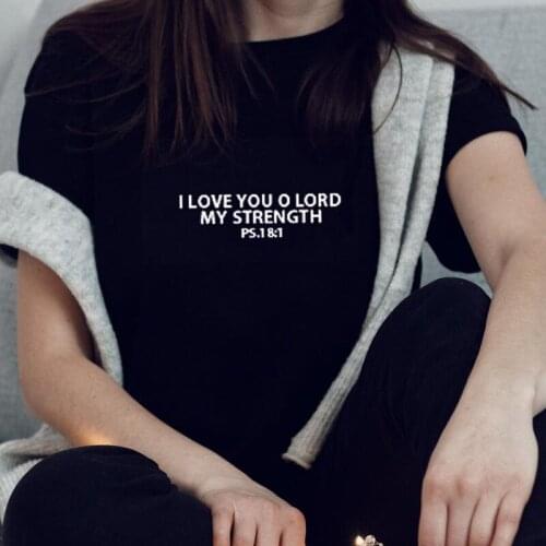 I Love You O Lord My Strength Ps 18:1 T-shirt Casual Women Short Sleeve Bible Verse Top Tee Scripture Christian Religion Tshirt