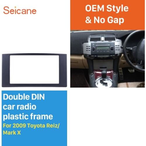 Seicane OEM black 2 Din Car Stereo Fascia DVD panel Frame Dash Kit for Toyota Reiz Mark X Audio No Gap