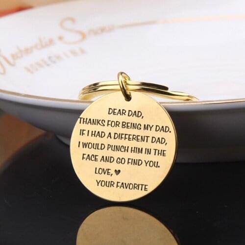 Fathers Day Gifts To Dad Festival Surprise Round Keychain Engraved:DEAR DAD, THANKS FOR BEING MY DAD.LOVE,YOUR FAVORITE