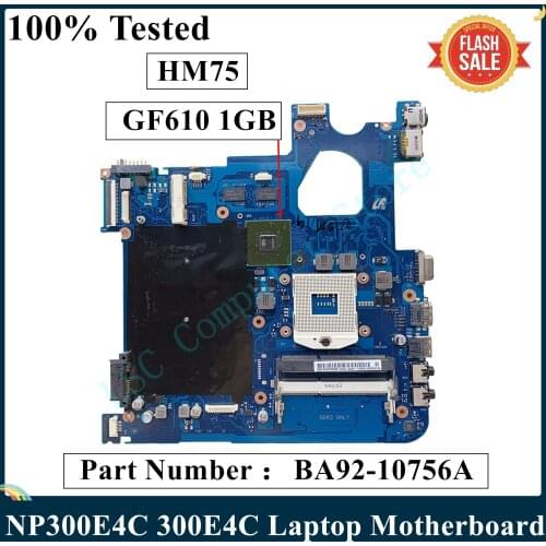 LSC For Samsung NP300E4C 300E4C Laptop Motherboard BA92-10756A BA92-10756B S989 HM75 GF610M 1GB GPU 100% Tested Fast Ship