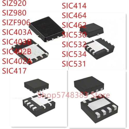 10PCS SIZ920 SIZ980 SIZF906 SIC403A SIC403B SIC402B SIC402A SIC417 SIC414 SIC464 SIC462 SIC530 SIC532 SIC534 SIC531 QFN IC