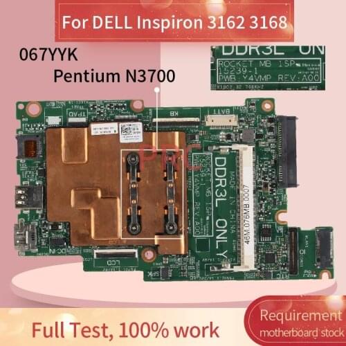 CN-067YYK 067YYK For DELL Inspiron 3162 3168 Pentium N3700 Laptop Motherboard 15239-1 SR29E DDR3 Notebook Mainboard