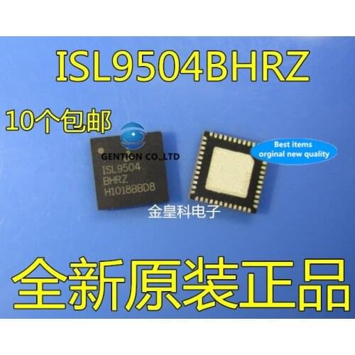 10PCS ISL9504BHRZ -t ISL9504 QFN48 a clap in stock 100% new and original