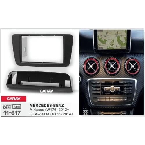 Car Stereo Fascia Dash Panel 2 Din Frame Trim Kit for MERCEDES-BENZ A-klasse (W176) 2012+; GLA-klasse (X156) 2014+ CARAV 11-617