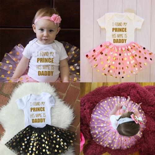 I Found My Prince His Name Is Daddy Infant Party Clothes Suit Tutu Ballet Fluffy Kids Clothes Baby Clothing Newborn Dresses Sets