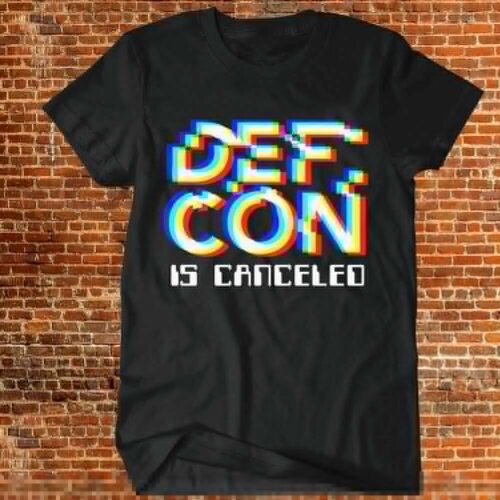 Def Con Is Canceled T-Shirt Defcon Masked Figure & Font Logo