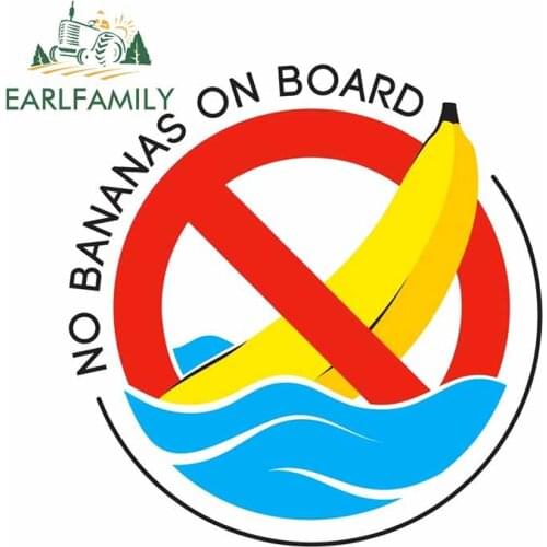 EARLFAMILY 13cm x 12.8cm For No Bananas on Board Car Bumper Stickers Laptop Fine Decal Personality Creative For JDM SUV RV