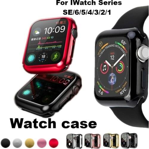 Watch Case for 6 5 4 3 Protective Case for Apple IWatch SE 3 4 2 Case Screen Protector Cover Soft Shell for Iwach 44 42 44 38 MM