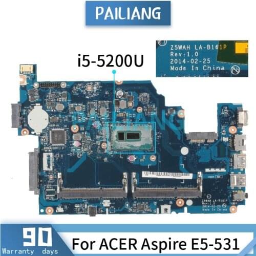 Mainboard For ACER Aspire E5-531 i5-5200U Laptop motherboard LA-B161P SR23Y DDR3 Tested OK