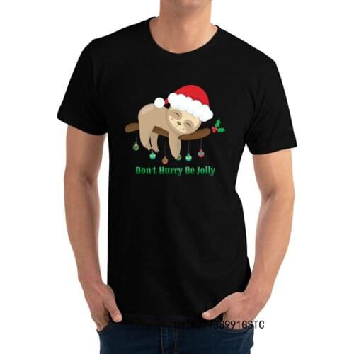 Birthday Dont Hurry Xmas Sloth Short Sleeve T Shirt Oversized O Neck Premium Cotton Fabric Tee-Shirts Mens Tshirts Big Sale