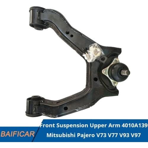 Baificar Brand New Genuine Front Suspension Upper Control Arm 4010A139 For Mitsubishi Pajero V73 V77 V93 V97