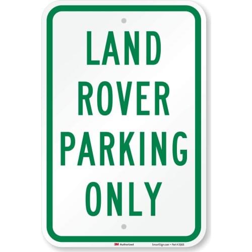 "Land Rover Parking Only" Sign | 12" x 8" 3M Engineer Grade Reflective Aluminum