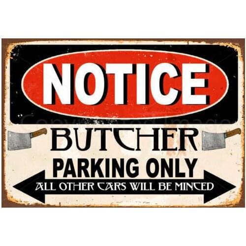 NOTICE BUTCHER PARKING ONLY METAL TIN SIGN POSTER WALL PLAQUE