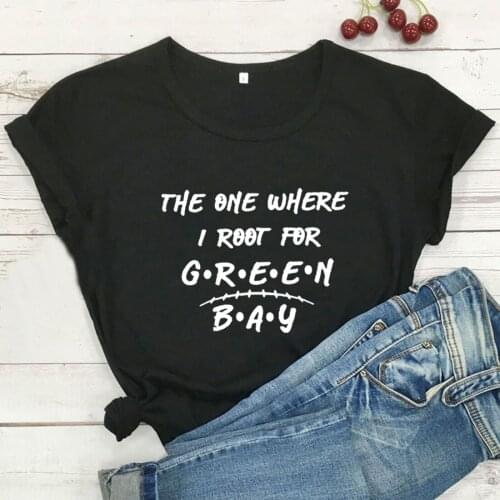 Women Top Loose Camiseta Mujer The One Where I Root Green Funny T Shirts Women Short Sleeve O-neck Tee Shirt Femme Casual Tshirt
