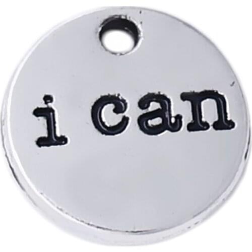 Two Sides Antique Silver Plated Metal Round Disc Hand Stamped I Can Charm Inspirational Jewelry Making Pendants