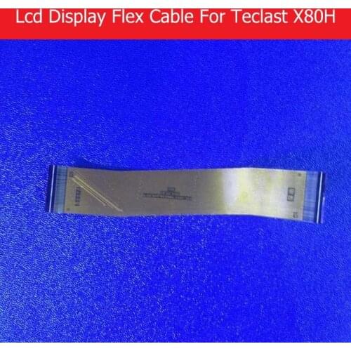 100% Genuine LCD Panel Flex Cable For Teclast X80H 8.0" LCD Display PCB Flex cable connect mainboard replacement parts