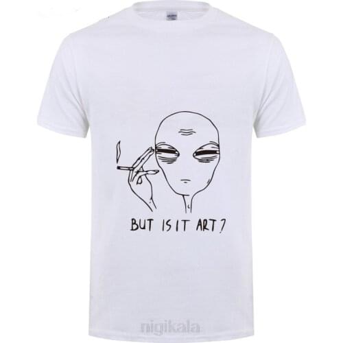 Alien Cigarette Smoking BUT IS IT ART ? Funny T-Shirt Men Women Summer O Neck Short Sleeve Casual Cotton T Shirt Graphic Top Tee