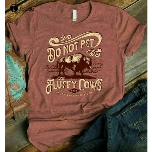 New Do Not Pet The Fluffy Cows: The American Bison (Triblend Super Soft!) White Collar Shirt Women Cotton Tee S-5Xl