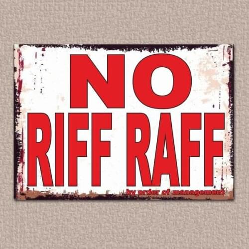 Vintage Style No Riff Raff Tin Sign Metal Sign Metal Poster Metal Decor Metal Painting Wall Sticker Wall Sign