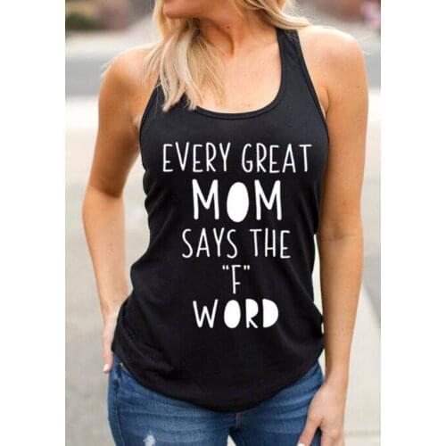 Every Great Mom Says The F Word tanks gift funny women cute fashion undershirt singlet sleeveless tumblr quote funny garment top