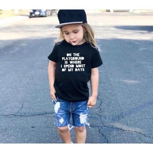 On The Playground Is Where I Spend Most of My Days Baby Boys T Shirt Top Tees Kids Outwear Children Clothes Tops Girls Tee Shirt
