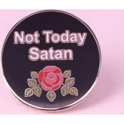 Not Today Satan Rose Floral Round Brooch Pins Enamel Metal Badges Lapel Pin Brooches Jackets Jeans Fashion Jewelry Accessories