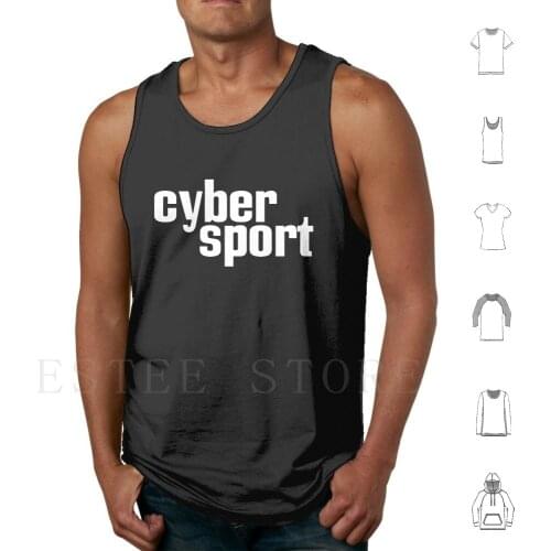 Cybersport Tank Tops Vest Cotton Game Cybersport Gaming Cybersport Online Cybersport Player Cybersport Cyber Cybersport Gamer