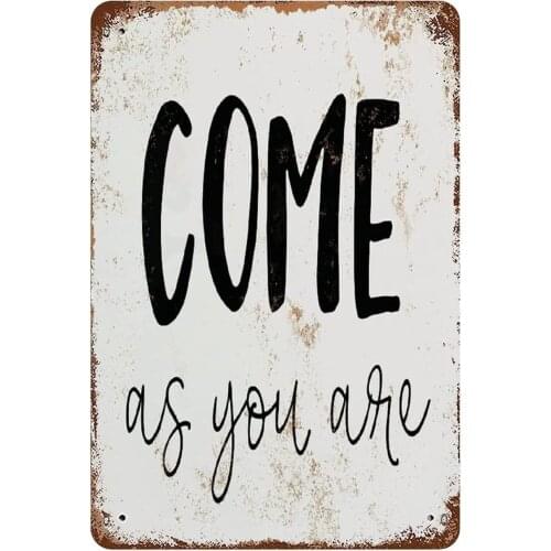 Come As You AreVintage LookRetro Aluminum Sign Wall DecorVintage MetalTin Sign Wall Plaque Poster for Home Bar Pub Man