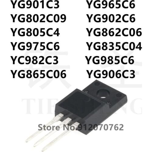 10PCS YG901C3 YG965C6 YG802C09 YG902C6 YG805C4 YG862C06 YG975C6 YG835C04 YC982C3 YG985C6 YG865C06 YG906C3 TO-220F