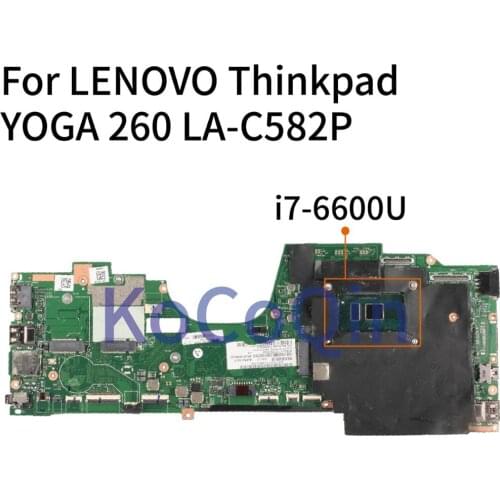 KoCoQin Laptop motherboard For LENOVO Thinkpad YOGA 260 SR2F1 Mainboard i7-6600U CPU LA-C582P