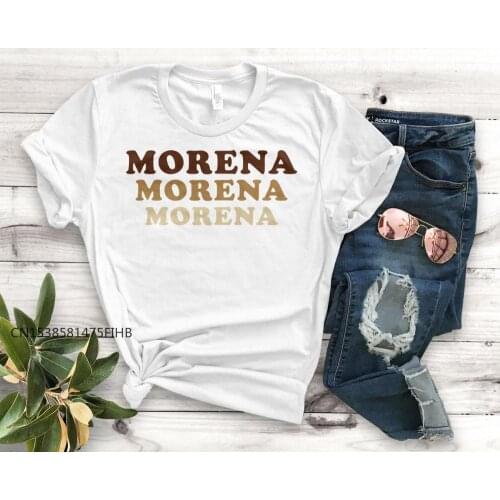 Morena Morena Morena Latina Print Women Basic Tshirt Premium Casual Funny T Shirt Gift 90s Lady Yong Girl