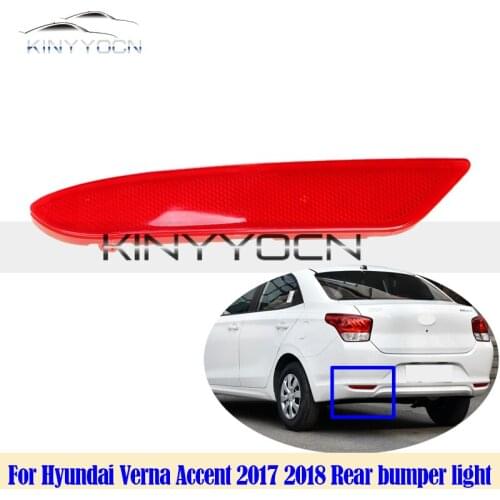 For Hyundai Verna Accent 2017 2018 Rear Bumper Fog Light Reflector Stop Light Rear Fog Light Foglamp Brake Lamp Warning Lamp