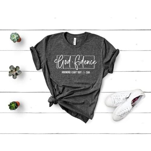 God Fidence Knowing I Can't but He can Christian T-Shirt Harujuku 100% Cotton Female Clothing Funny O Neck Short Sleeve Top Tees