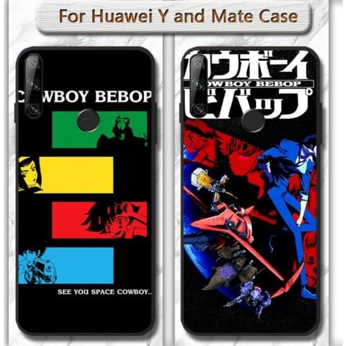 Cowboy Bebop See You Space Phone Cases Cover for huawei mate 9 10 20 30 pro lite X Y5 6 7 9 prime Enjoy 7