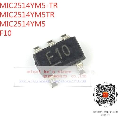 [ 10pcs/1lot ]100%New original: MIC2514YM5-TR MIC2514YM5TR MIC2514YM5 F10 - IC PWR SWITCH P-CHAN 1:1 SOT23-5/SC-74A/SOT-753