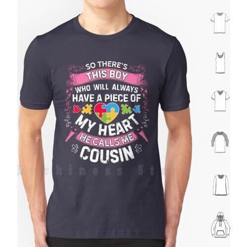 Theres This Boy He Calls Me Cousin T Shirt Autism Awareness T Shirt Big Size 100% Cotton Autism Mom Autism Dad Proud Parents