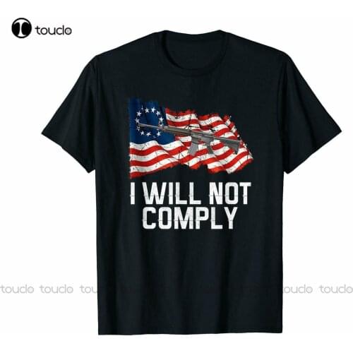 I Will Not Comply Tee Ar 15 - Ar15 American Flag T-Shirt Gift Tee Us MenS Trend Hawaiian Shirts Womens