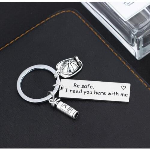 Stainless Steel Keychains Engraved Words Be Safe I Need You Here With Me Keyrings Fire Cap Pendant Firemen Key Chains Gifts Hot