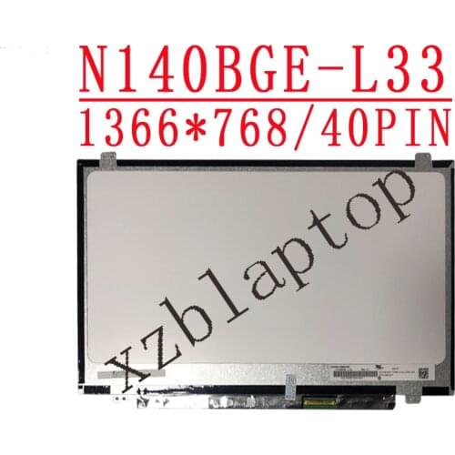 14.0 inch Laptop LCD Screen 1366*768 LVDS 40 pin N140BGE-L33 fit LP140WHU-TLB1 M140NWR1 R0 N140BGE-L43 N140BGE-LA3 DP/N 09F0DP