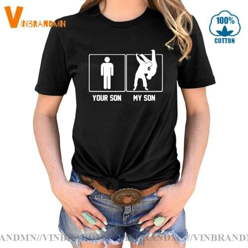 JUDO T-Shirt Funny Printed My Son Your Son T shirt Women Fitness Uniform JUDO Tshirt BJJ Jiu Jitsu Tee Mom Mother Pride Tops Tee
