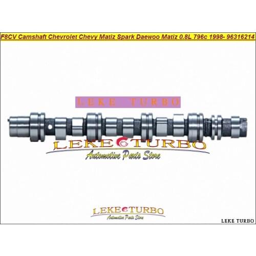 F8CV Camshaft For Chevrolet Chevy Matiz Spark For Daewoo Matiz 0.8L 796c 1998- 96316214 93022700 CP17354 AA-DW001 16DW001 CS4314