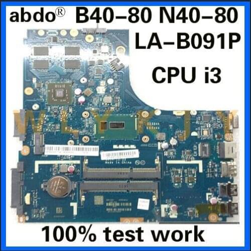 Abdo ZIWB2/ZIWB3/ZIWE1 LA-B091P motherboard for Lenovo B40-80 N40-80 notebook motherboard CPU i3 DDR3 100% test work