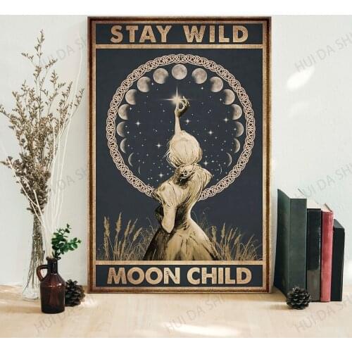 Stay Wild Moon Child, Into Forest I Go to Lose My Mind and Find My Soul poster no frame- Wall Decoration-Signs for Home Decor