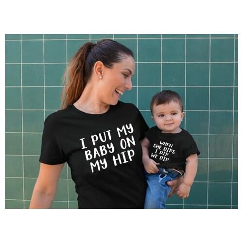I Put My Babe Up on My Hip When She Dips I Dip We Dip Shirt Mommy and Me TShirt Funny Shirt Mother Daughter Fashion T-Shits